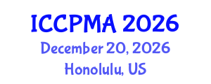 International Conference on Consumer Psychology, Marketing and Advertising (ICCPMA) December 20, 2026 - Honolulu, United States International Conference on Consumer Psychology, Marketing and Advertising (ICCPMA) December 20, 2026 - Honolulu, United States