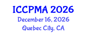 International Conference on Consumer Psychology, Marketing and Advertising (ICCPMA) December 16, 2026 - Quebec City, Canada International Conference on Consumer Psychology, Marketing and Advertising (ICCPMA) December 16, 2026 - Quebec City, Canada
