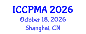 International Conference on Consumer Psychology, Marketing and Advertising (ICCPMA) October 18, 2026 - Shanghai, China