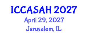 International Conference on Contemporary Asian Studies and Asian History (ICCASAH) April 29, 2027 - Jerusalem, Israel International Conference on Contemporary Asian Studies and Asian History (ICCASAH) April 29, 2027 - Jerusalem, Israel