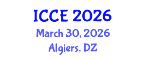International Conference on Contemporary Education (ICCE) March 30, 2026 - Algiers, Algeria International Conference on Contemporary Education (ICCE) March 30, 2026 - Algiers, Algeria