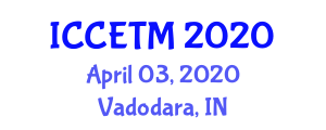 International Conference on Contemporary Engineering, Technology and Management (ICCETM) April 03, 2020 - Vadodara, India