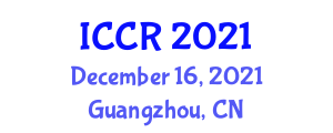International Conference on Control and Robots (ICCR) December 16, 2021 - Guangzhou, China