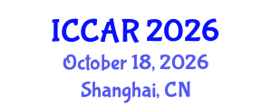 International Conference on Control, Automation and Robotics (ICCAR) October 18, 2026 - Shanghai, China International Conference on Control, Automation and Robotics (ICCAR) October 18, 2026 - Shanghai, China