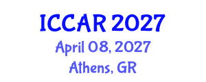 International Conference on Control, Automation and Robotics (ICCAR) April 08, 2027 - Athens, Greece International Conference on Control, Automation and Robotics (ICCAR) April 08, 2027 - Athens, Greece