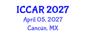 International Conference on Control, Automation and Robotics (ICCAR) April 05, 2027 - Cancún, Mexico International Conference on Control, Automation and Robotics (ICCAR) April 05, 2027 - Cancún, Mexico