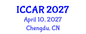 International Conference on Control, Automation and Robotics (ICCAR) April 10, 2027 - Chengdu, China International Conference on Control, Automation and Robotics (ICCAR) April 10, 2027 - Chengdu, China