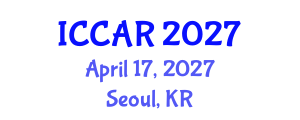 International Conference on Control, Automation and Robotics (ICCAR) April 17, 2027 - Seoul, Republic of Korea International Conference on Control, Automation and Robotics (ICCAR) April 17, 2027 - Seoul, Republic of Korea