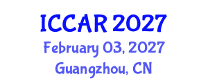 International Conference on Control, Automation and Robotics (ICCAR) February 03, 2027 - Guangzhou, China International Conference on Control, Automation and Robotics (ICCAR) February 03, 2027 - Guangzhou, China