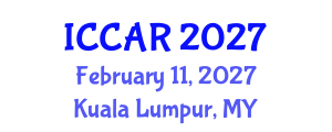 International Conference on Control, Automation and Robotics (ICCAR) February 11, 2027 - Kuala Lumpur, Malaysia International Conference on Control, Automation and Robotics (ICCAR) February 11, 2027 - Kuala Lumpur, Malaysia