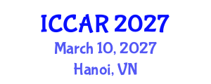 International Conference on Control, Automation and Robotics (ICCAR) March 10, 2027 - Hanoi, Vietnam International Conference on Control, Automation and Robotics (ICCAR) March 10, 2027 - Hanoi, Vietnam