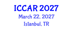 International Conference on Control, Automation and Robotics (ICCAR) March 22, 2027 - Istanbul, Turkey International Conference on Control, Automation and Robotics (ICCAR) March 22, 2027 - Istanbul, Turkey