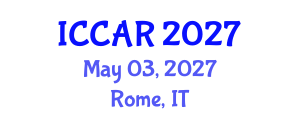 International Conference on Control, Automation and Robotics (ICCAR) May 03, 2027 - Rome, Italy International Conference on Control, Automation and Robotics (ICCAR) May 03, 2027 - Rome, Italy