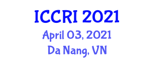 International Conference on Control, Robotics and Informatics (ICCRI) April 03, 2021 - Da Nang, Vietnam