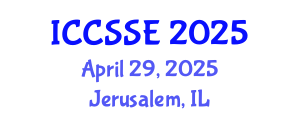 International Conference on Control Science and Systems Engineering (ICCSSE) April 29, 2025 - Jerusalem, Israel