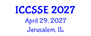 International Conference on Control Science and Systems Engineering (ICCSSE) April 29, 2027 - Jerusalem, Israel International Conference on Control Science and Systems Engineering (ICCSSE) April 29, 2027 - Jerusalem, Israel