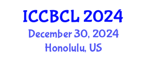 International Conference on Corpus Based Computational Linguistics (ICCBCL) December 30, 2024 - Honolulu, United States