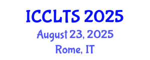 International Conference on Corpus Linguistics and Translation Studies (ICCLTS) August 23, 2025 - Rome, Italy
