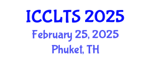International Conference on Corpus Linguistics and Translation Studies (ICCLTS) February 25, 2025 - Phuket, Thailand