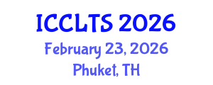 International Conference on Corpus Linguistics and Translation Studies (ICCLTS) February 23, 2026 - Phuket, Thailand International Conference on Corpus Linguistics and Translation Studies (ICCLTS) February 23, 2026 - Phuket, Thailand