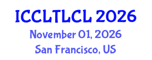 International Conference on Corpus Linguistics, Theoretical Linguistics, and Cognitive Linguistics (ICCLTLCL) November 01, 2026 - San Francisco, United States