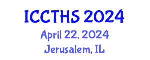 International Conference on Counter Terrorism and Human Security (ICCTHS) April 22, 2024 - Jerusalem, Israel