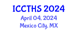 International Conference on Counter Terrorism and Human Security (ICCTHS) April 04, 2024 - Mexico City, Mexico
