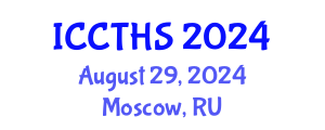 International Conference on Counter Terrorism and Human Security (ICCTHS) August 29, 2024 - Moscow, Russia