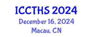 International Conference on Counter Terrorism and Human Security (ICCTHS) December 16, 2024 - Macau, China
