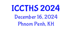 International Conference on Counter Terrorism and Human Security (ICCTHS) December 16, 2024 - Phnom Penh, Cambodia