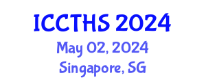 International Conference on Counter Terrorism and Human Security (ICCTHS) May 02, 2024 - Singapore, Singapore
