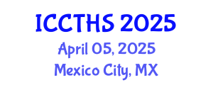 International Conference on Counter Terrorism and Human Security (ICCTHS) April 05, 2025 - Mexico City, Mexico