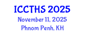 International Conference on Counter Terrorism and Human Security (ICCTHS) November 11, 2025 - Phnom Penh, Cambodia