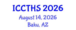 International Conference on Counter Terrorism and Human Security (ICCTHS) August 14, 2026 - Baku, Azerbaijan International Conference on Counter Terrorism and Human Security (ICCTHS) August 14, 2026 - Baku, Azerbaijan