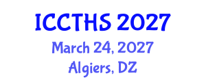 International Conference on Counter Terrorism and Human Security (ICCTHS) March 24, 2027 - Algiers, Algeria International Conference on Counter Terrorism and Human Security (ICCTHS) March 24, 2027 - Algiers, Algeria