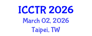 International Conference on Countering Terrorism and Radicalization (ICCTR) March 02, 2026 - Taipei, Taiwan International Conference on Countering Terrorism and Radicalization (ICCTR) March 02, 2026 - Taipei, Taiwan