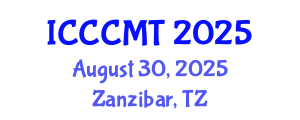 International Conference on Creative Construction Materials and Technologies (ICCCMT) August 30, 2025 - Zanzibar, Tanzania