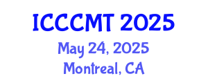 International Conference on Creative Construction Materials and Technologies (ICCCMT) May 24, 2025 - Montreal, Canada