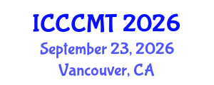 International Conference on Creative Construction Materials and Technologies (ICCCMT) September 23, 2026 - Vancouver, Canada