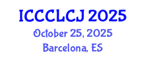 International Conference on Crime, Criminal Law and Criminal Justice (ICCCLCJ) October 25, 2025 - Barcelona, Spain