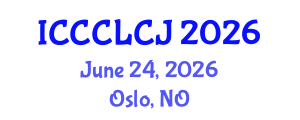 International Conference on Crime, Criminal Law and Criminal Justice (ICCCLCJ) June 24, 2026 - Oslo, Norway