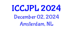 International Conference on Criminal Justice and Penal Law (ICCJPL) December 02, 2024 - Amsterdam, Netherlands