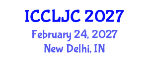 International Conference on Criminal Law, Justice and Crime (ICCLJC) February 24, 2027 - New Delhi, India International Conference on Criminal Law, Justice and Crime (ICCLJC) February 24, 2027 - New Delhi, India