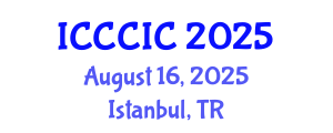 International Conference on Cross-Cultural and Intercultural Communication (ICCCIC) August 16, 2025 - Istanbul, Turkey