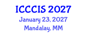 International Conference on Cryptography, Coding and Information Security (ICCCIS) January 23, 2027 - Mandalay, Myanmar International Conference on Cryptography, Coding and Information Security (ICCCIS) January 23, 2027 - Mandalay, Myanmar