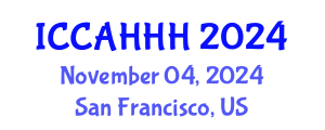 International Conference on Cultural Architecture, Humanities, History and Hermeneutics (ICCAHHH) November 04, 2024 - San Francisco, United States