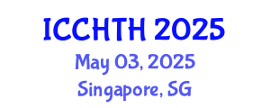 International Conference on Cultural Heritage, Tourism and Hospitality (ICCHTH) May 03, 2025 - Singapore, Singapore