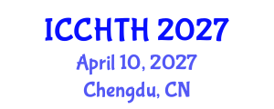 International Conference on Cultural Heritage, Tourism and Hospitality (ICCHTH) April 10, 2027 - Chengdu, China