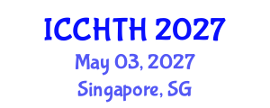 International Conference on Cultural Heritage, Tourism and Hospitality (ICCHTH) May 03, 2027 - Singapore, Singapore