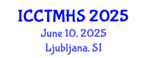 International Conference on Cultural Tourism, Museum and Heritage Studies (ICCTMHS) June 10, 2025 - Ljubljana, Slovenia